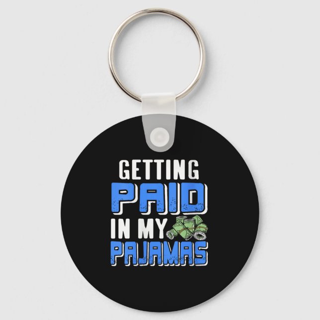 Womens Getting Paid In My Pjs Funny Remote Work Hu Keychain (Front)