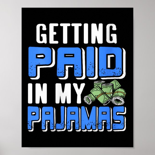 Womens Getting Paid In My Pjs Funny Remote Work Hu Poster (Front)
