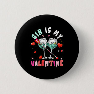 Women's Gin Is My Valentine Hearts Matching Drinke 2 Inch Round Button