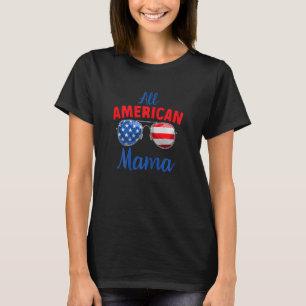 Womens Girls All American Mama 4Th Of July T-Shirt