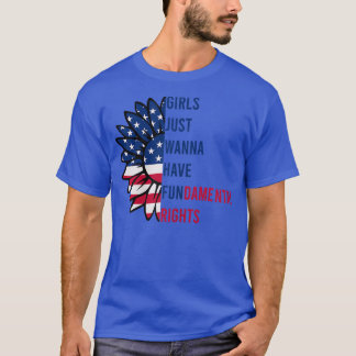 Womens Girls Just Wanna Have Fundamental Rights,hu T-Shirt