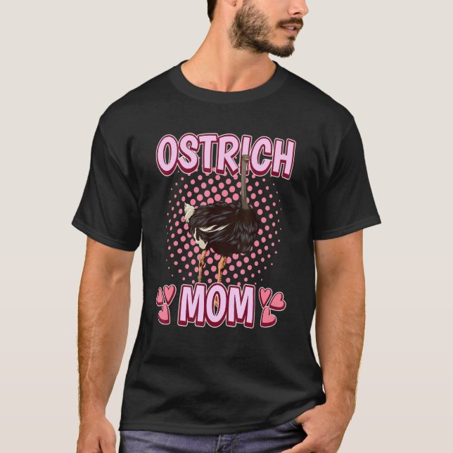 Womens Girls Ostrich Mom Bird Quote Mothers Day Os T-Shirt (Front)