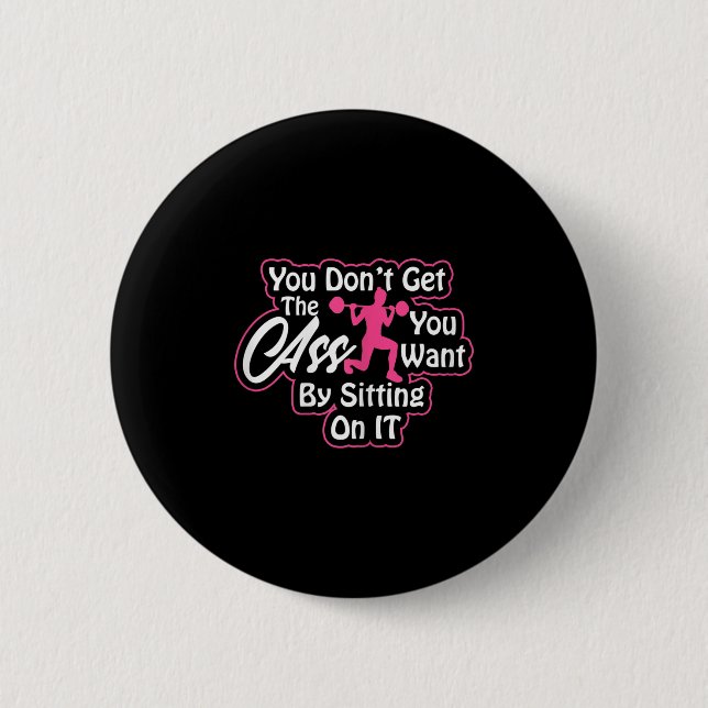 Womens Glutes Workout Day Insrational Motivational 2 Inch Round Button (Front)