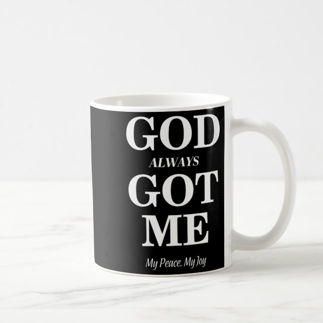 Women's God Always Got Me, My Peace My Joy Cool Qu Coffee Mug (Right)