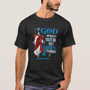 Womens God Bring You Through It Support Diabetes B T-Shirt