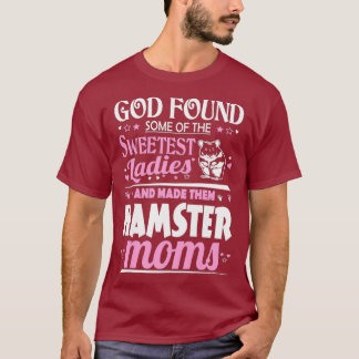 Womens God Found Sweetest Ladies Made Them Moms T-Shirt