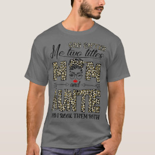Womens God Gifted Me Two Titles Mom And Auntie Leo T-Shirt