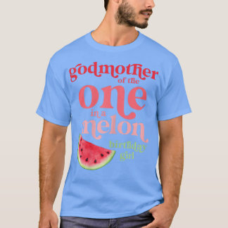 Womens Godmother of One In A Melon Birthday Girl W T-Shirt