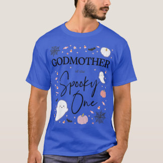 Womens Godmother of Spooky One Girl First Birthday T-Shirt