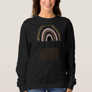 Womens  Good Morning I See The Assassins Have Fail Sweatshirt