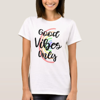 WOMENS GOOD VIBES ONLY T-SHIRT