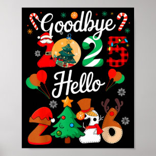 Womens Goodbye 2025 Hello 2026 Christmas Matching  Poster