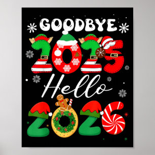 Womens Goodbye 2025 Hello 2026 Christmas Matching  Poster