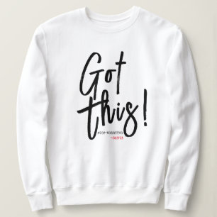 Womens "GOT THIS, STOP WORRYING" Funny Christmas Sweatshirt