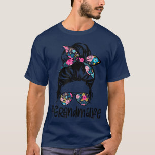 Womens Grandma Life Messy Hair Bun Floral Women Mo T-Shirt