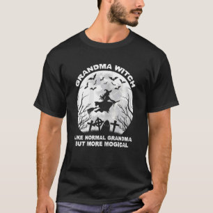 Womens Grandma Witch Like A Normal Grandma Magical T-Shirt