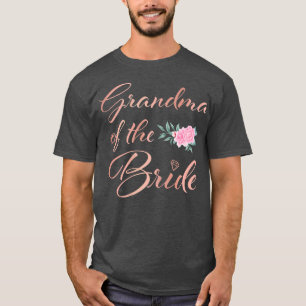 Womens Grandmother of the Bride Grandma of the Bri T-Shirt