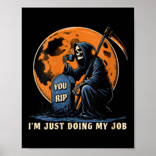 Womens Grim Reaper Humor I'm Just Doing My Job Moo Poster