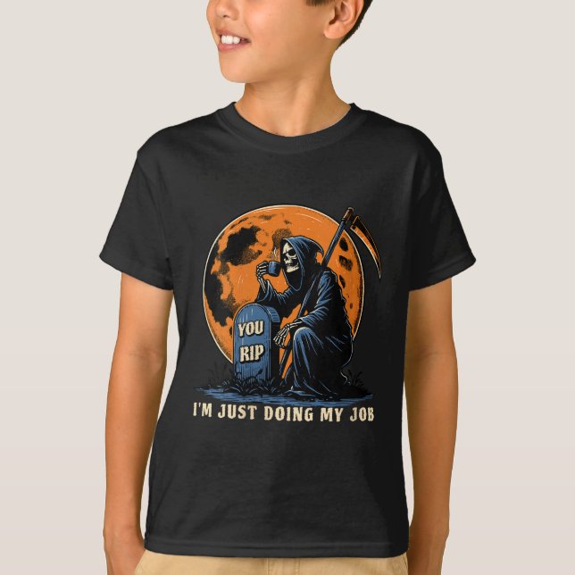 Womens Grim Reaper Humour I'm Just Doing My Job Mo T-Shirt (Front)