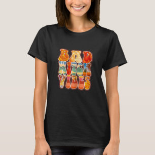 Womens Groovy Bad Witch Vibes Witch Halloween For  T-Shirt