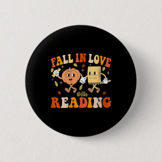 Womens Groovy Fall In Love With Reading Thanksgivi 2 Inch Round Button