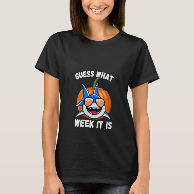 Womens Guess What Week It Is Funny Halloween Shark T-Shirt (Front)