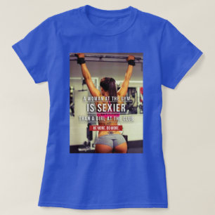 Women's Gym Workout Motivational T-Shirt