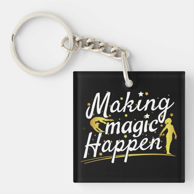 Women's Gymnastics Making Magic Happen Quote Keychain (Front)