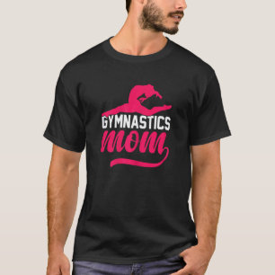 Womens Gymnastics Mom Cute Support Women Dancing T-Shirt