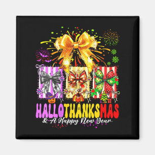 Womens Hallothanksmas & A Happy New Years Eve Magnet