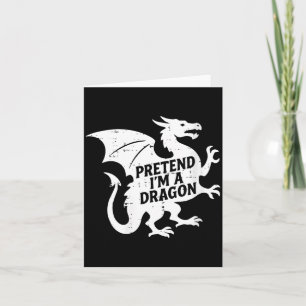 Womens Halloween Pretend A Dragon Funny Costume Card