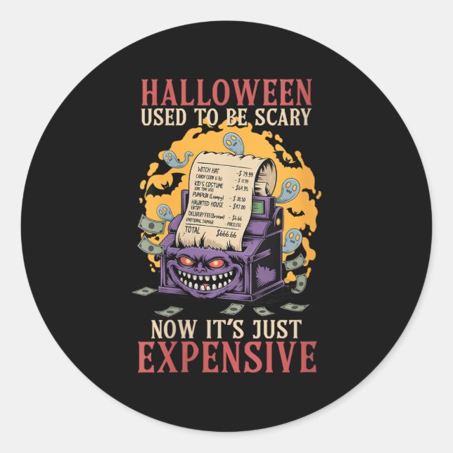 Womens Halloween Used To Be Y Now Its Just Expensi Classic Round Sticker (Front)