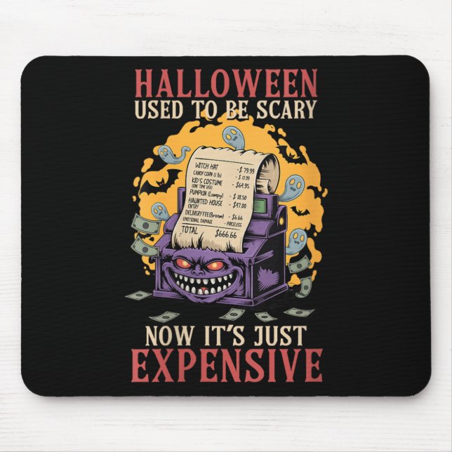 Womens Halloween Used To Be Y Now Its Just Expensi Mouse Pad (Front)