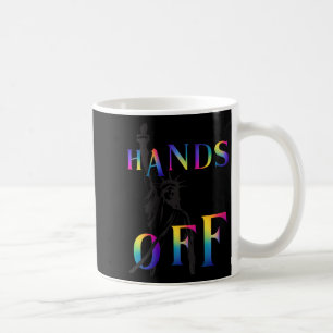 Womens Hands Off Resistance Rainbow Statue Of Libe Coffee Mug