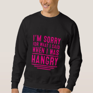 Womens  Hangry  For Men Women Cool Hungry Angry Ga Sweatshirt