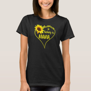 Womens Happiness Is Being A Mama Sunflower Mother' T-Shirt