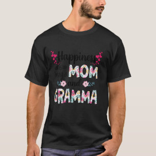 Womens Happiness is Being a Mom And GRAMMA Cute Fl T-Shirt