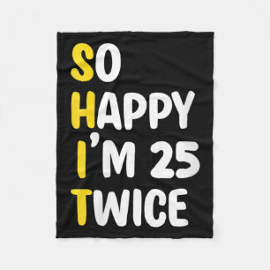 Womens Happy 25 Twice Funny Saying 50th Birthday Fleece Blanket