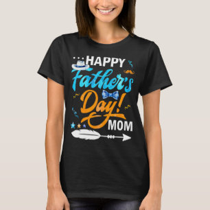 Womens Happy Father's Day To The Best Single Mom T-Shirt