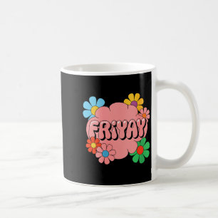 Womens Happy Friday Fri-yay Teacher School Meme V- Coffee Mug
