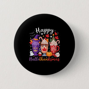 Womens Happy Hallothanksmas Coffee Lover Halloween 2 Inch Round Button