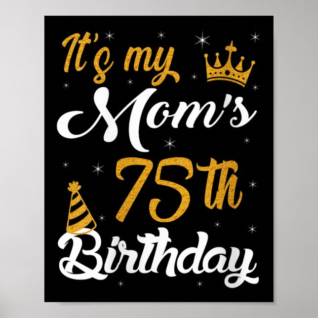 Womens Happy Its My Moms 75th Birthday 1950 75 Yea Poster (Front)