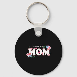 Womens happy mother's day i love you mom keychain