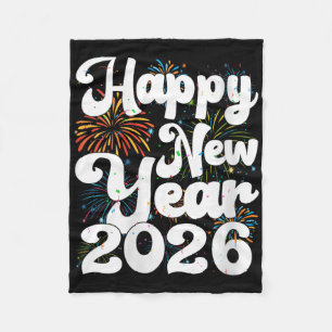 Womens Happy New Year 2026 Nye Fireworks Cool New  Fleece Blanket
