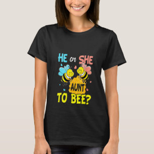 Womens He Or She Aunt To Bee Gender Reveal Funny T-Shirt