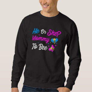 Womens He Or She Mommy To Bee Mummy To Be Gender Sweatshirt