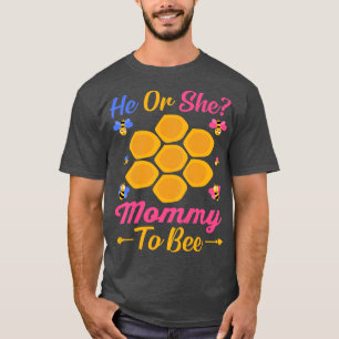 Womens He or She Mommy To Bee - Mummy to Be Gender T-Shirt