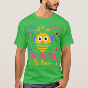 Womens He or She Mommy To Bee - Mummy to Be Gender T-Shirt