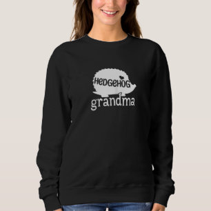 Womens Hedgehog Grandma  Cute Hedgehog  Owner Chri Sweatshirt