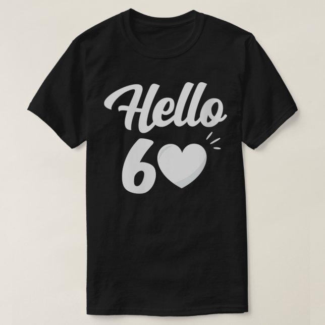 Womens Hello 60 Years Old Sity 60th Birthday Sitie T-Shirt (Design Front)